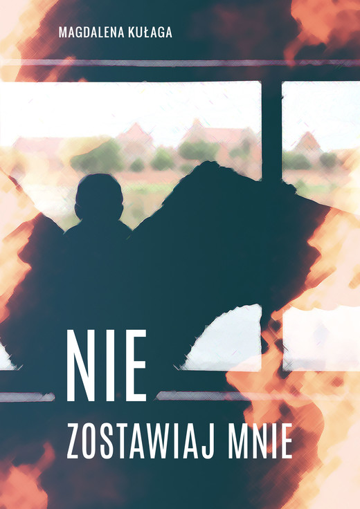 okładka Nie zostawiaj mnie ebook | epub, mobi | Magdalena Kułaga