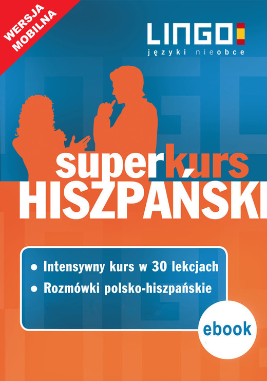 okładka Hiszpański. Superkurs (kurs+rozmówki). Wersja mobilna ebook | epub, mobi | Opracowania Zbiorowe