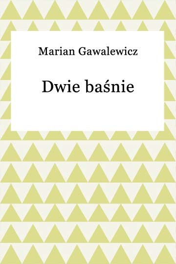 okładka Dwie baśnie ebook | epub, mobi | Marian Gawalewicz