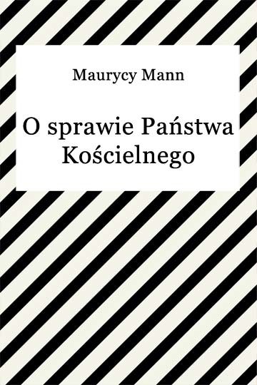 okładka O sprawie Państwa Kościelnego ebook | epub, mobi | Maurycy Mann