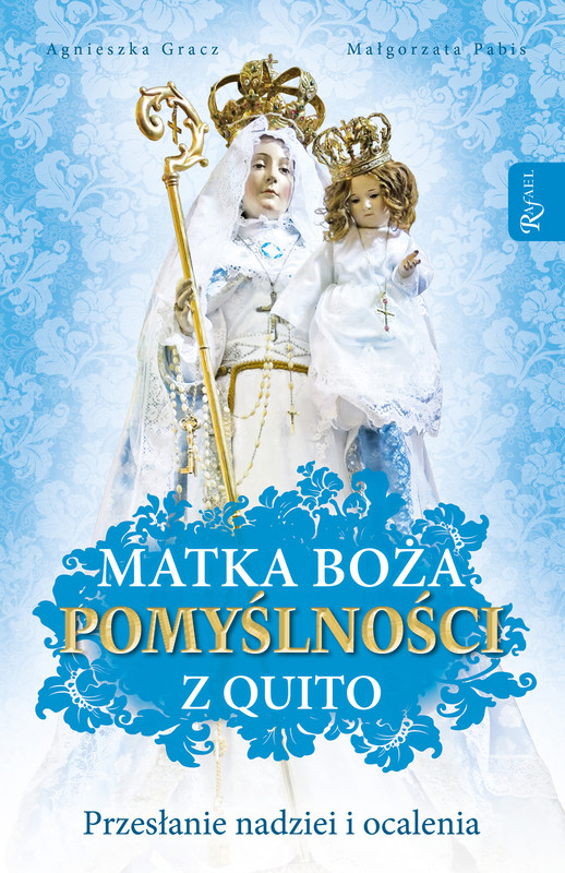 okładka Matka Boża Pomyślności z Quito ebook | epub, mobi | Małgorzata Pabis, Agnieszka Gracz