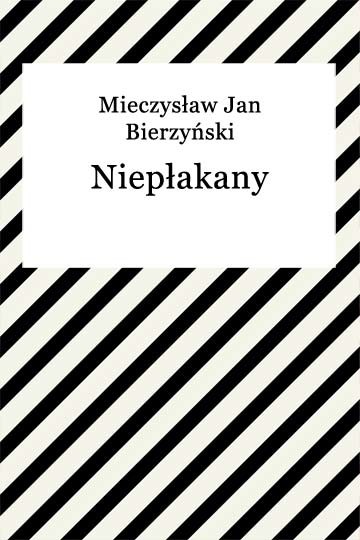 okładka Niepłakany ebook | epub, mobi | Mieczysław Jan Bierzyński