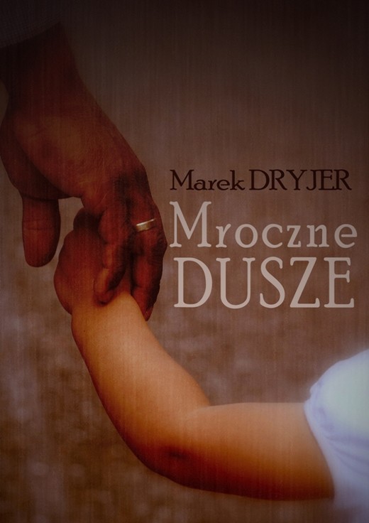 okładka Mroczne dusze ebook | epub, mobi | Marek Dryjer