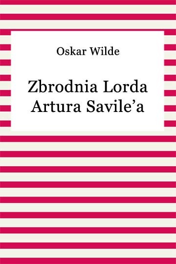 okładka Zbrodnia Lorda Artura Savile'a ebook | epub, mobi | Oscar Wilde