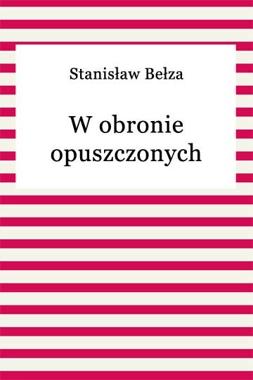 okładka W obronie opuszczonych ebook | epub, mobi | Stanisław Bełza