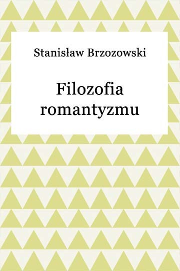 okładka Filozofia romantyzmu polskiego ebook | epub, mobi | Stanisław Brzozowski
