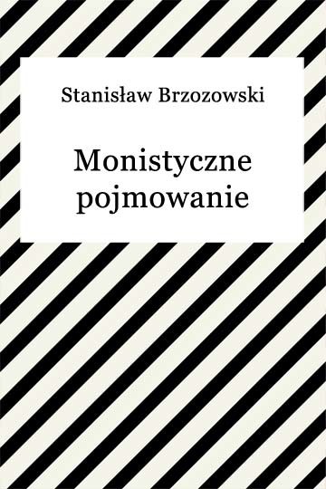 okładka Monistyczne pojmowanie dziejów ebook | epub, mobi | Stanisław Brzozowski