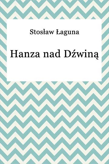 okładka Hanza nad Dźwiną ebook | epub, mobi | Stosław Łaguna