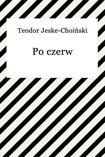 okładka Po czerw ebook | epub, mobi | Teodor Jeske-Choiński