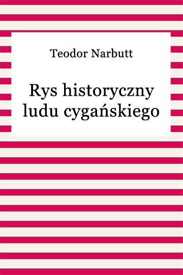 okładka Rys historyczny ludu cygańskiego ebook | epub, mobi | Teodor Narbutt