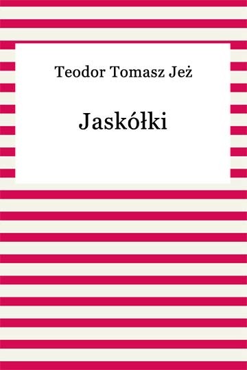 okładka Jaskółki ebook | epub, mobi | Teodor Tomasz Jeż