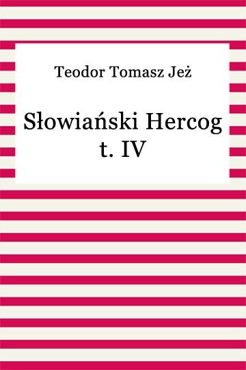 okładka Słowiański Hercog t. IV ebook | epub, mobi | Teodor Tomasz Jeż