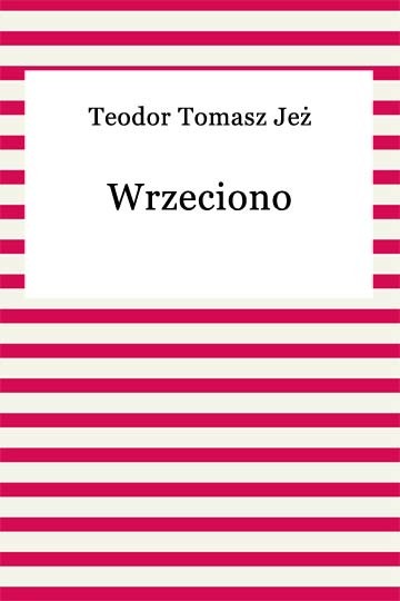 okładka Wrzeciono ebook | epub, mobi | Teodor Tomasz Jeż