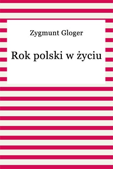 okładka Rok polski w życiu ebook | epub, mobi | Zygmunt Gloger