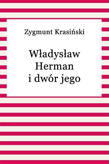 okładka Władysław Herman i dwór jego ebook | epub, mobi | Zygmunt Krasiński