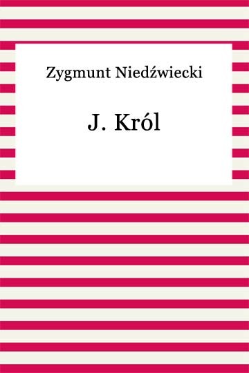 okładka J. Król ebook | epub, mobi | Zygmunt Niedźwiecki