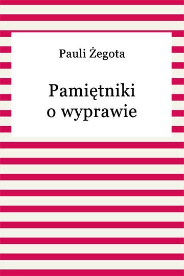 okładka Pamiętniki o wyprawie chocimskiej ebook | epub, mobi | Żegota Pauli
