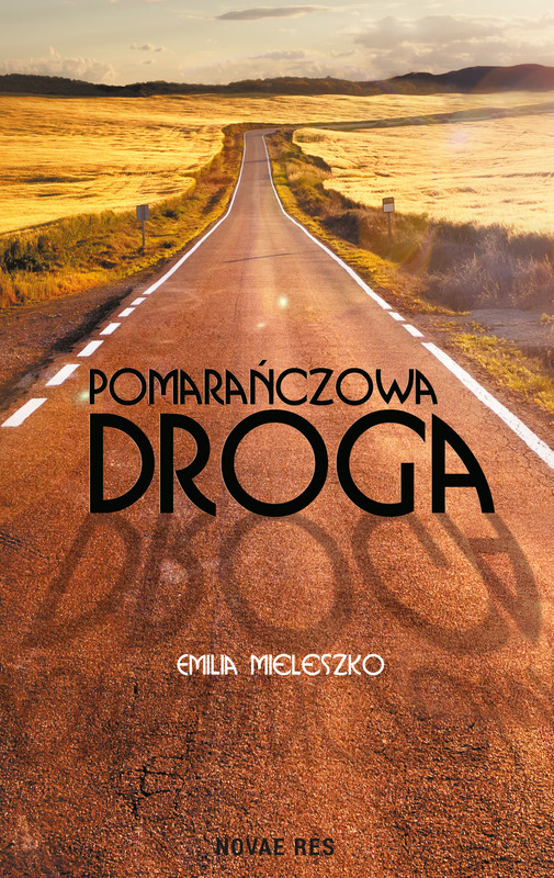 okładka Pomarańczowa droga ebook | epub, mobi | Emilia Mieleszko