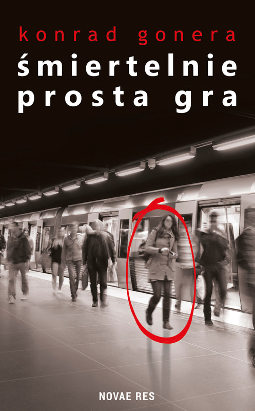 okładka Śmiertelnie prosta gra ebook | epub, mobi | Konrad Gonera