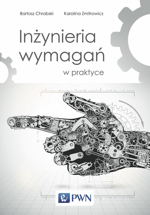 okładka Inżynieria wymagań w praktyce ebook | epub, mobi | Bartosz Chrabski, Karolina Zmitrowicz