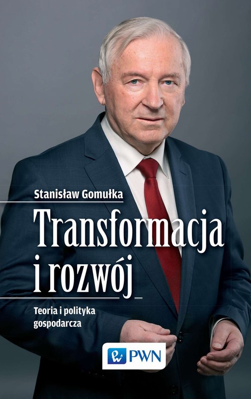 okładka Transformacja i rozwój. Teoria i polityka gospodarcza ebook | epub, mobi | Stanislaw Gomulka