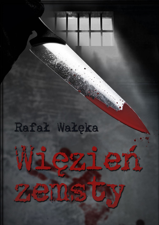 okładka Więzień zemsty ebook | epub, mobi | Rafał Wałęka