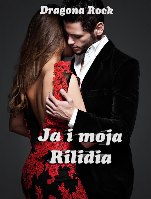 okładka Ja i moja Rilidia ebook | epub, mobi | Dragona Rock