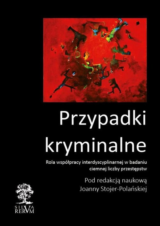 okładka Przypadki kryminalne. Współpraca interdyscyplinarna przy badaniu ciemnej liczby przestępstw ebook | pdf | Joanna Stojer-Polańska