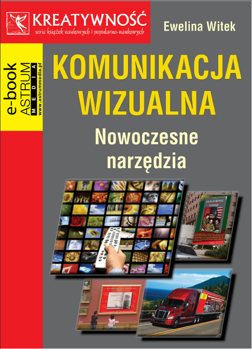 okładka Komunikacja wizualna Nowoczesne narzędzia ebook | pdf | Ewelina Witek