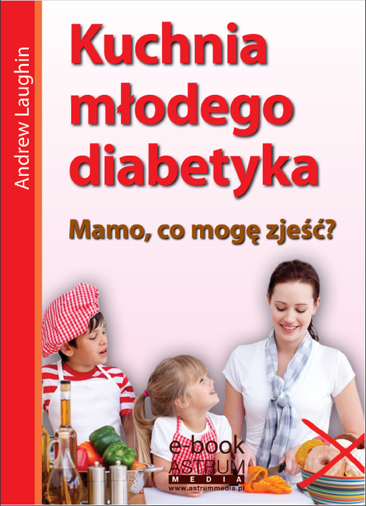 okładka Kuchnia młodego diabetyka ebook | pdf | Andrew Laughin