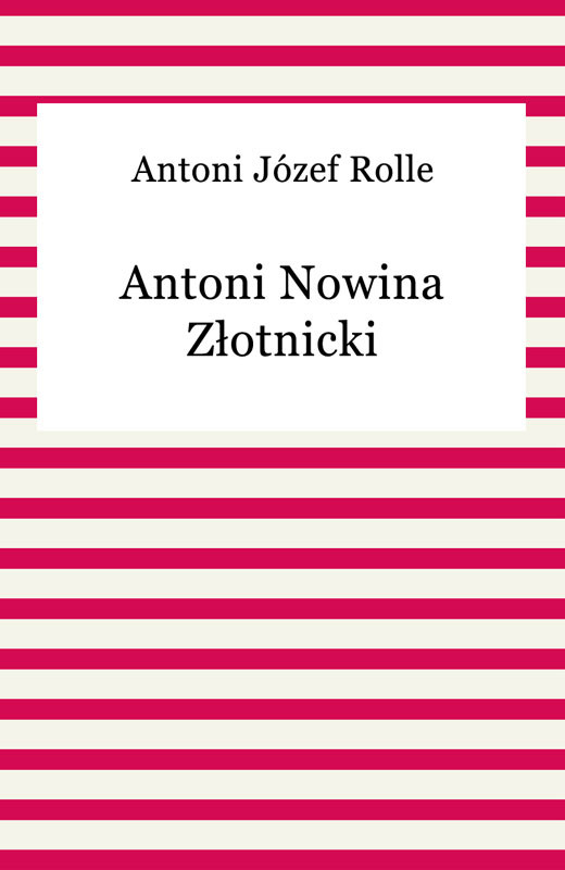 okładka Antoni Nowina Złotnicki ebook | epub, mobi | Antoni Józef Rolle
