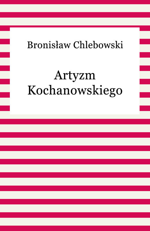 okładka Artyzm Kochanowskiego ebook | epub, mobi | Bronisław Chlebowski