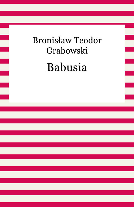 okładka Babusia ebook | epub, mobi | Bronisław Teodor Grabowski