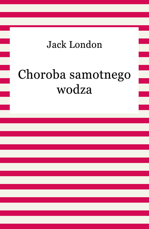 okładka Choroba samotnego wodza ebook | epub, mobi | Jack London