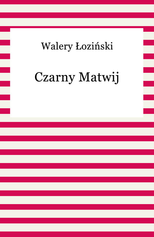okładka Czarny Matwij ebook | epub, mobi | Walery Łoziński