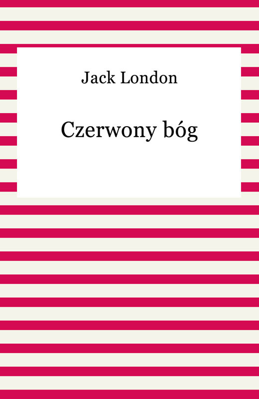 okładka Czerwony bóg ebook | epub, mobi | Jack London