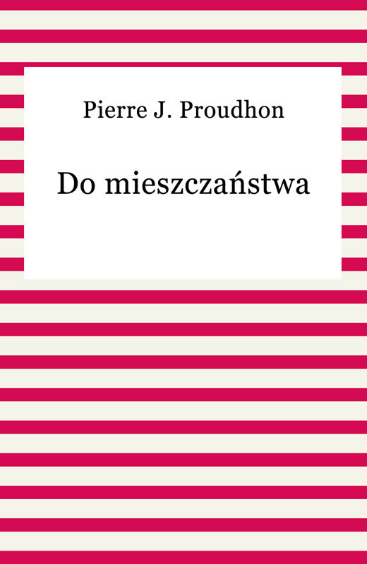 okładka Do mieszczaństwa ebook | epub, mobi | Pierre J, Pierre J. Proudhon