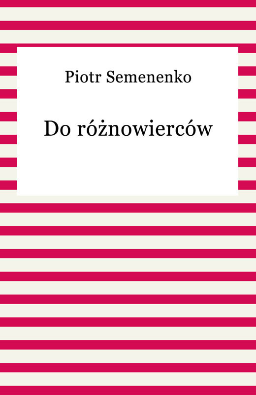 okładka Do różnowierców ebook | epub, mobi | Piotr Semenenko