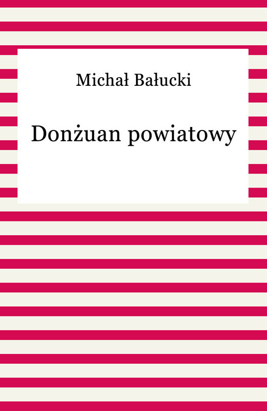 okładka Donżuan powiatowy ebook | epub, mobi | Michał Bałucki