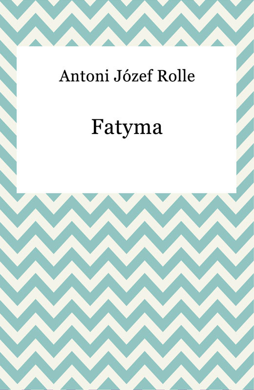 okładka Fatyma ebook | epub, mobi | Antoni Józef Rolle