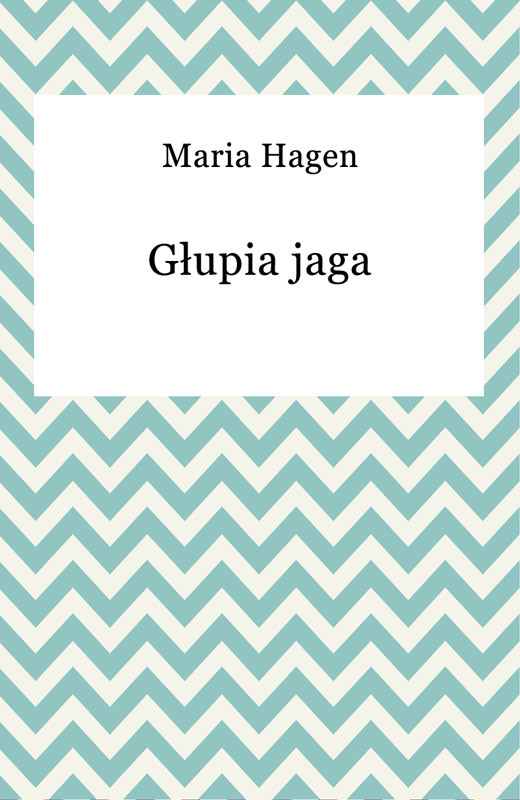 okładka Głupia jaga ebook | epub, mobi | Maria Hagen