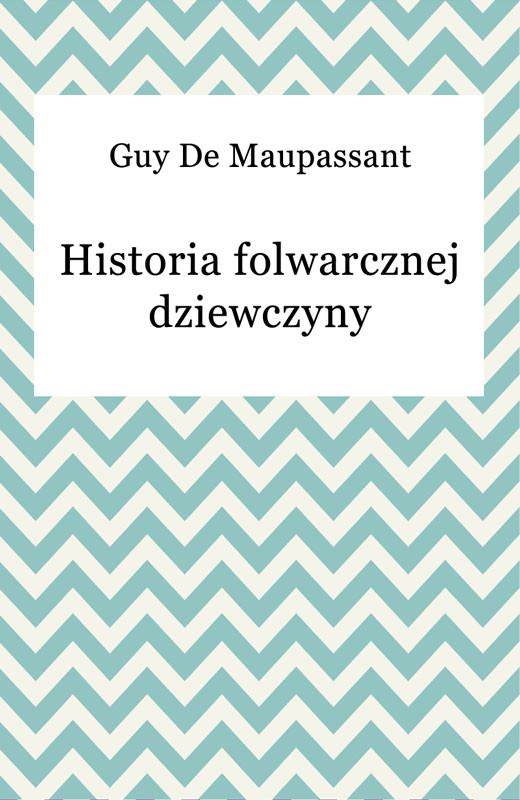 okładka Historia folwarcznej dziewczyny ebook | epub, mobi | Guy de Maupassant