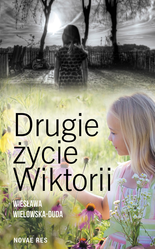 okładka Drugie życie Wiktorii ebook | epub, mobi | Wielowska-Duda Wiesława