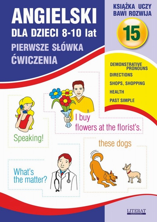 okładka Angielski dla dzieci 15. Pierwsze słówka. Ćwiczenia. 8-10 lat ebook | pdf | Joanna Bednarska