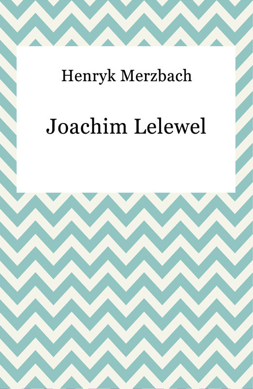 okładka Joachim Lelewel ebook | epub, mobi | Henryk Merzbach