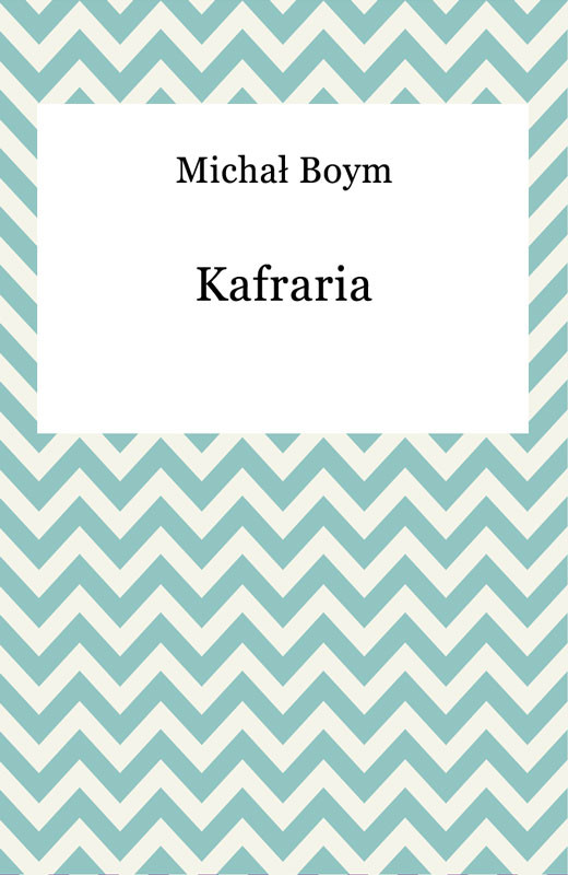 okładka Kafraria ebook | epub, mobi | Michał Boym
