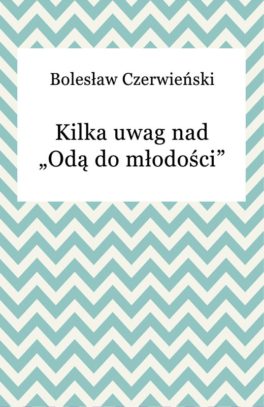 okładka Kilka uwag nad „Odą do młodości” ebook | epub, mobi | Bolesław Czerwieński