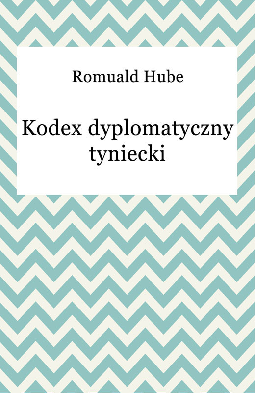 okładka Kodex dyplomatyczny tyniecki ebook | epub, mobi | Romuald Hube