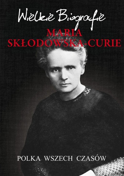 okładka Maria Skłodowska-Curie. Polka wszech czasów ebook | pdf | Marcin Pietruszewski