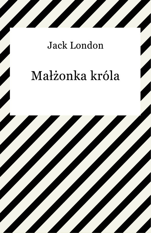 okładka Małżonka króla ebook | epub, mobi | Jack London